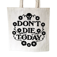 Don't Die Today - Tote