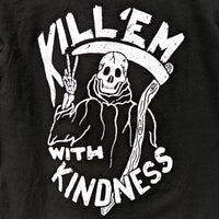 Kill 'Em With Kindness