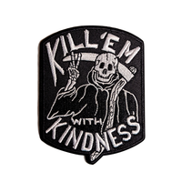Kill 'Em With Kindness - Embroidered Patch
