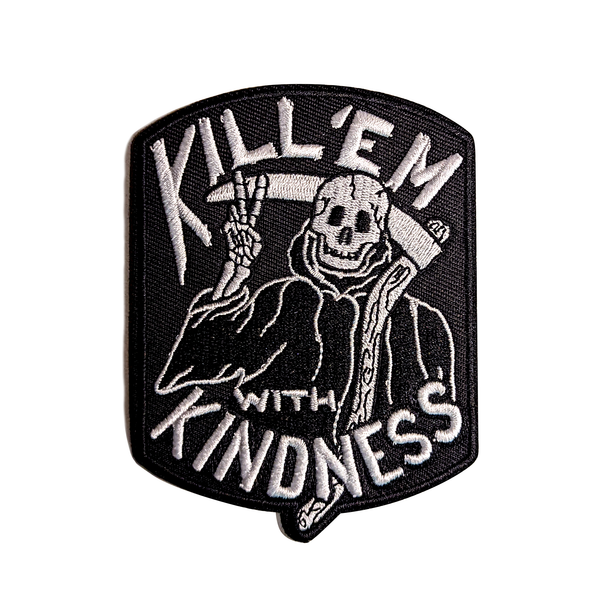 Kill 'Em With Kindness - Embroidered Patch – BRFC