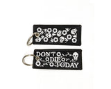 Don't Die Today - keychain - embroidered patch